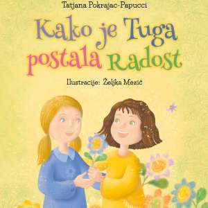 KAKO JE TUGA POSTALA RADOST